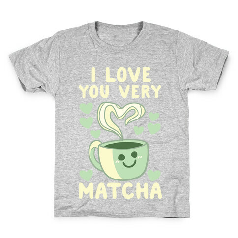 I Love You Very Matcha Kids T-Shirt