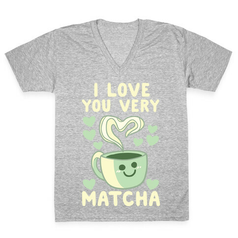I Love You Very Matcha V-Neck Tee Shirt