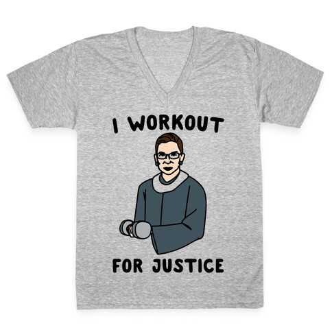 I Workout For Justice RBG Parody V-Neck Tee Shirt