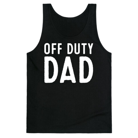 Off Duty Dad White Print Tank Top