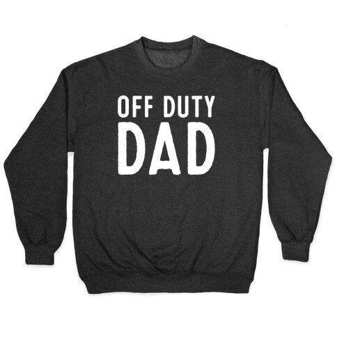 Off Duty Dad White Print Pullover