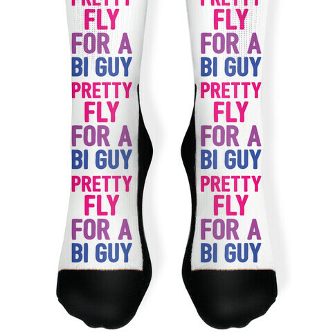 Pretty Fly For A Bi Guy Sock