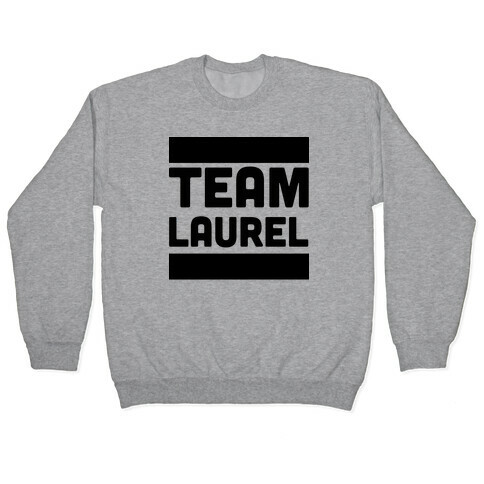 Team Laurel  Pullover