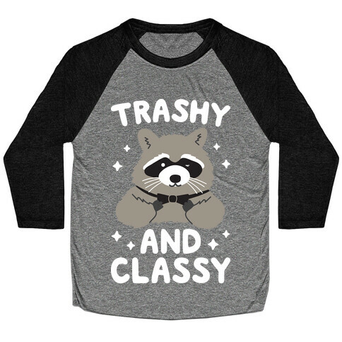 Trashy And Classy Raccoon Baseball Tee