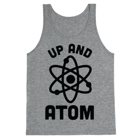 Up and Atom Tank Top