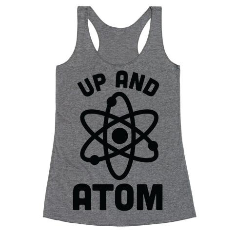 Up and Atom Racerback Tank Top