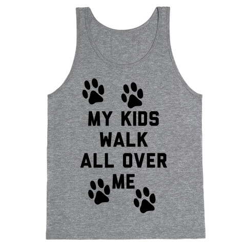 My Kids Walk All Over Me Tank Top