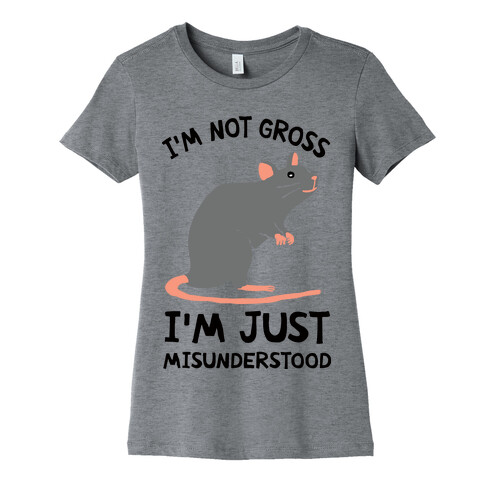 I'm Not Gross I'm Just Misunderstood Womens T-Shirt