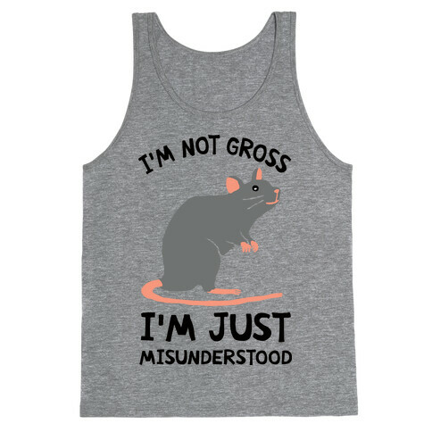 I'm Not Gross I'm Just Misunderstood Tank Top