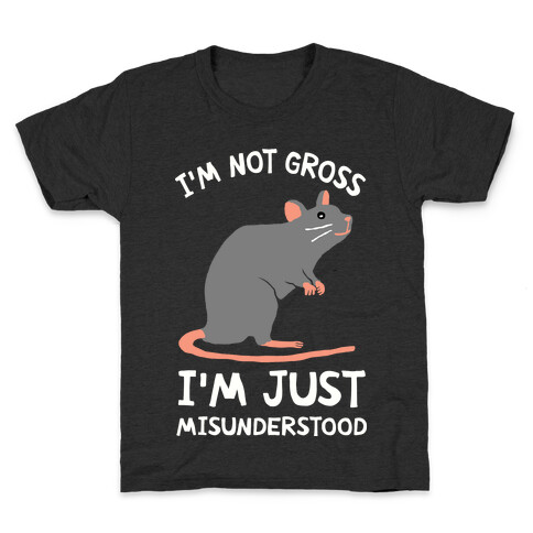 I'm Not Gross I'm Just Misunderstood Kids T-Shirt