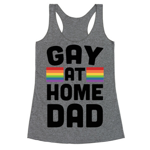 Gay at Home Dad Racerback Tank Top