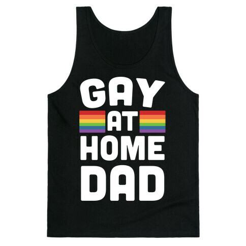 Gay at Home Dad Tank Top