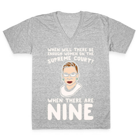 Nine Women On Supreme Court Justice White Print V-Neck Tee Shirt