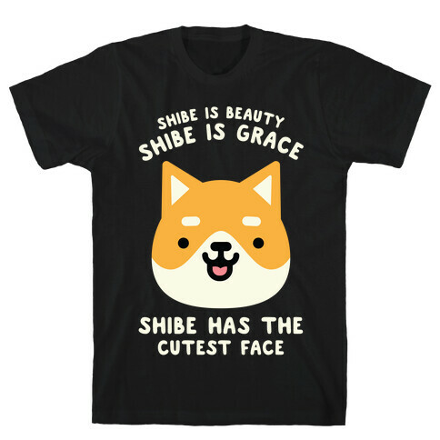 Shibe is Beauty Shibe is Grace T-Shirt