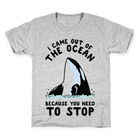 I Came Out of the Ocean Killer Whale Kids T-Shirt