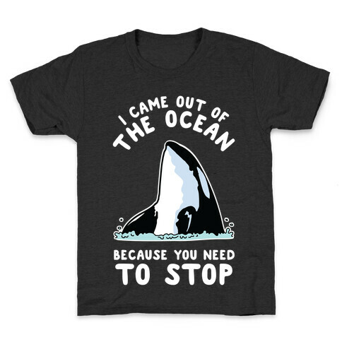 I Came Out of the Ocean Killer Whale Kids T-Shirt