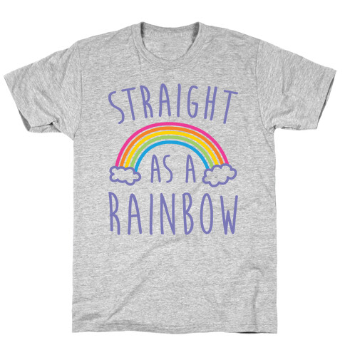 Straight As A Rainbow T-Shirt