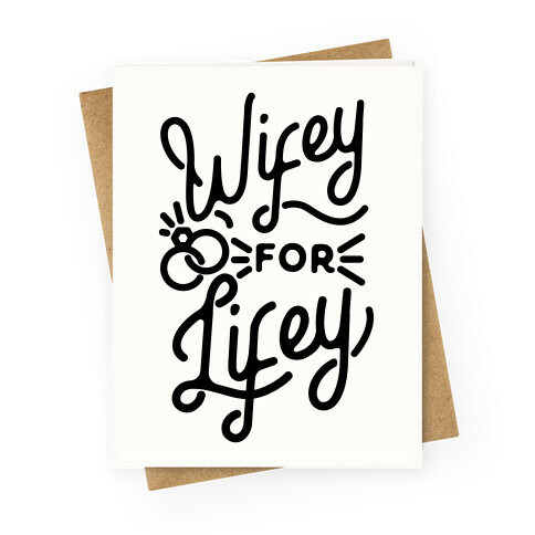 Wifey for Lifey Greeting Card