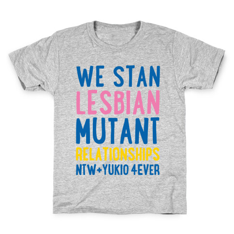 We Stan Lesbian Mutant Relationships NTW + Yukio 4Ever Parody White Print Kids T-Shirt