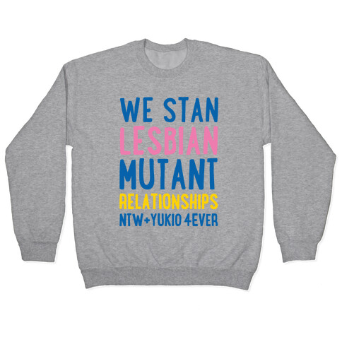 We Stan Lesbian Mutant Relationships NTW + Yukio 4Ever Parody White Print Pullover