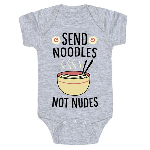 Send Noodles, Not Nudes  Baby One-Piece