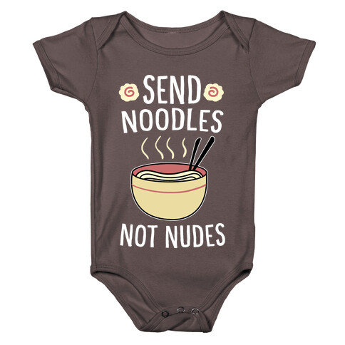 Send Noodles, Not Nudes Baby One-Piece