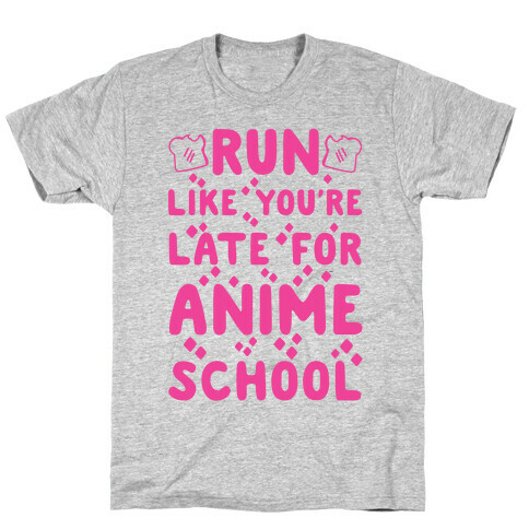 Run Like You're Late for Anime School T-Shirt
