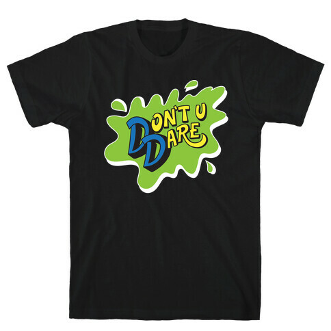 Don't U Dare 90s Parody T-Shirt