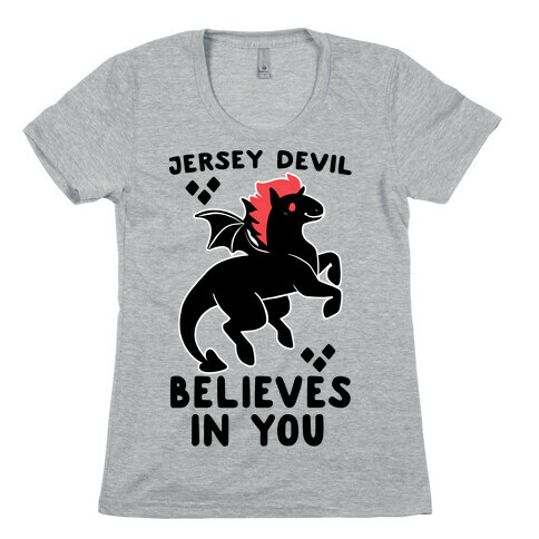 Jersey Devil Believes In You Womens T-Shirt
