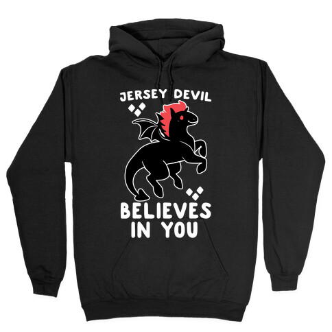 Jersey Devil Believes in You Hooded Sweatshirt