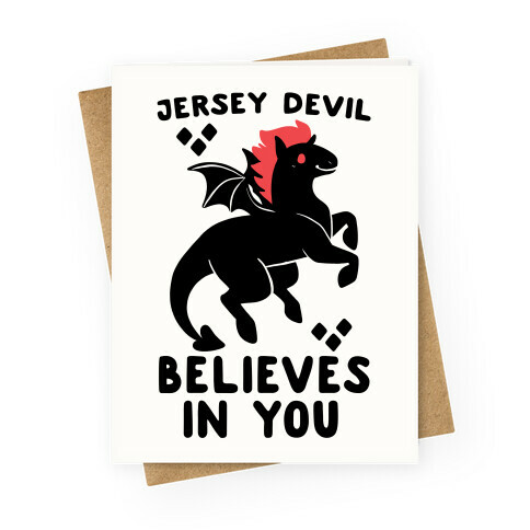 Jersey Devil Believes In You Greeting Card