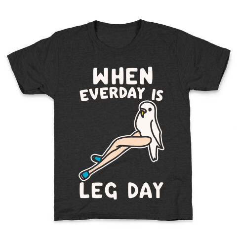 When Everyday Is Leg Day White Print Kids T-Shirt