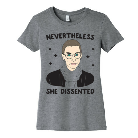 Nevertheless She Dissented Womens T-Shirt