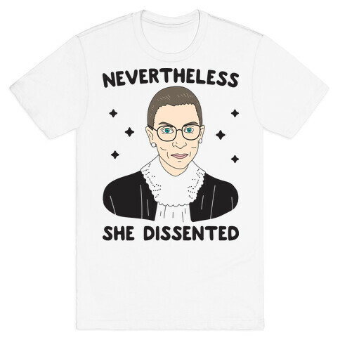 Nevertheless She Dissented T-Shirt