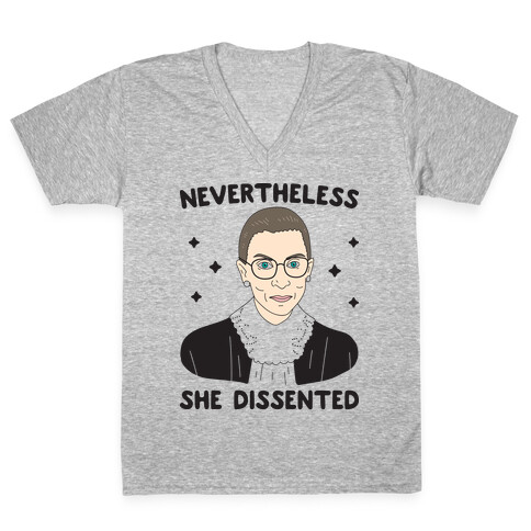 Nevertheless She Dissented V-Neck Tee Shirt