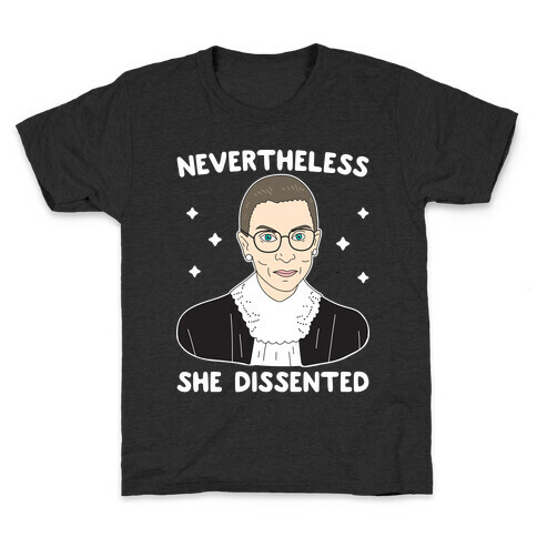 Nevertheless She Dissented Kids T-Shirt
