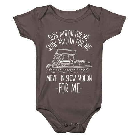 Slow Motion For Me Pontoon Boat Baby One-Piece