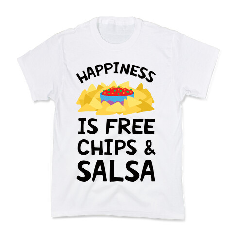 Happiness Is Free Chips And Salsa Kids T-Shirt