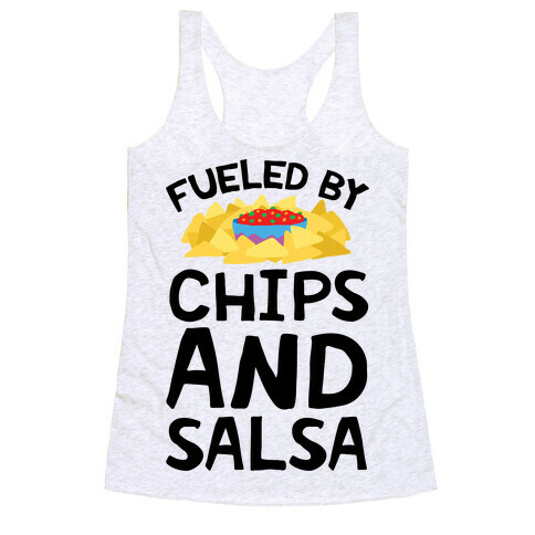 Fueled By Chips And Salsa Racerback Tank Top