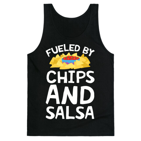 Fueled By Chips And Salsa Tank Top