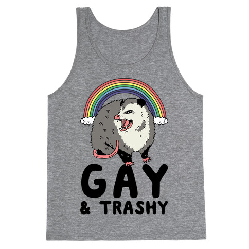 Gay and Trashy Possum Tank Top