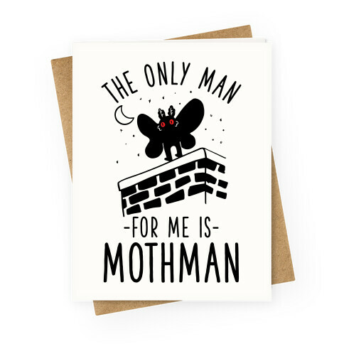 The Only Man for Me is Mothman Greeting Card