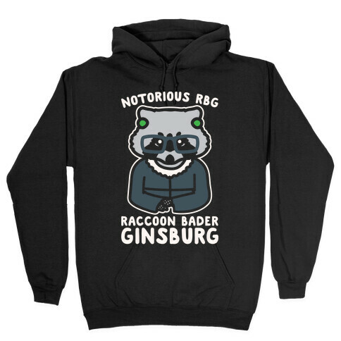 Notorious RBG Raccoon Bader Ginsburg Parody White Print Hooded Sweatshirt