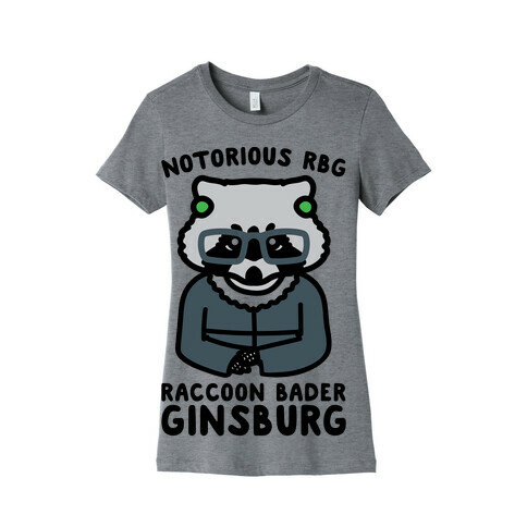 Notorious RBG Raccoon Bader Ginsburg Parody Womens T-Shirt