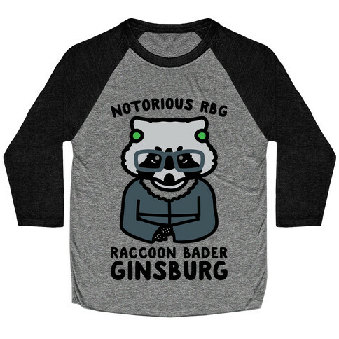 Notorious RBG Raccoon Bader Ginsburg Parody Baseball Tee