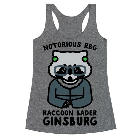 Notorious RBG Raccoon Bader Ginsburg Parody Racerback Tank Top