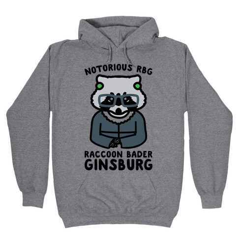 Notorious RBG Raccoon Bader Ginsburg Parody Hooded Sweatshirt