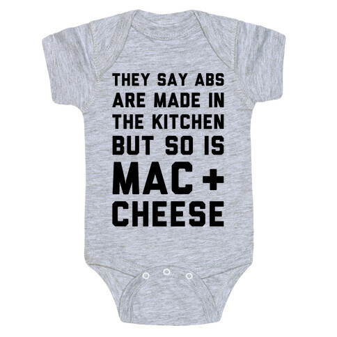 Abs Are Made In The Kitchen But So Is Mac & Cheese  Baby One-Piece