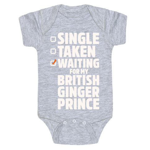 Single Taken Waiting For My British Ginger Prince White Print Baby One-Piece
