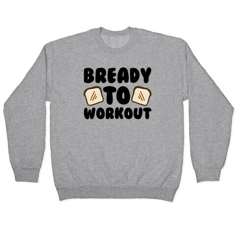 Bready To Workout  Pullover